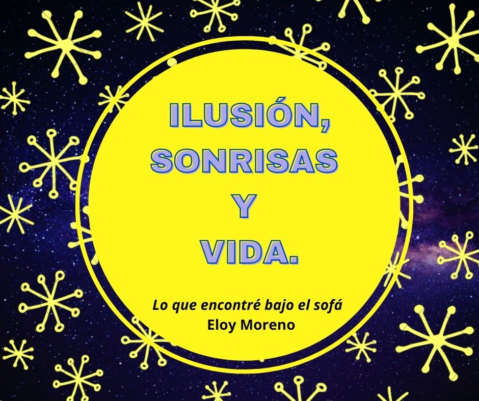 Ilusión sonrisas y vida